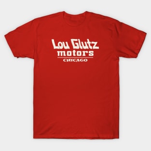 Lou Glutz Motors Chicago T-Shirt